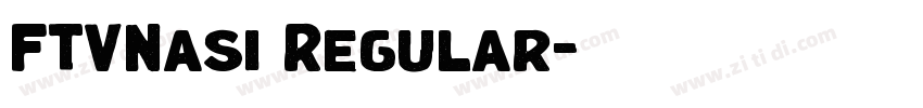 FTVNasi Regular字体转换